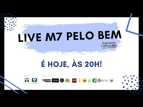 LIVE: M7 PELO BEM - MUSICAL SETE E ANJOS DE RUA  05.06.2020