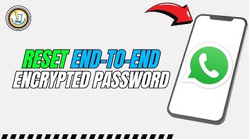 Reset WhatsApp End-to-End Encrypted Password | Restore Encrypted Password on WhatsApp
