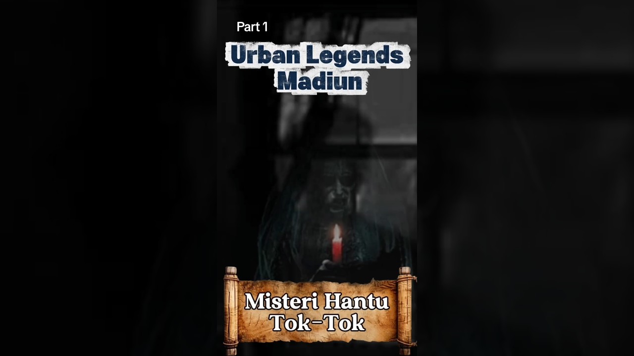 misteri hantu tok tok madiun 