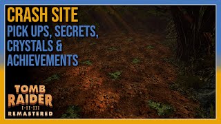 Tomb Raider 3 - Crash Site - Pick Ups Secrets Crystals Achievements - All In One