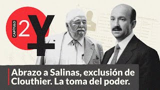 #AnatomíaDeElYunque, 2: Abrazo a Salinas, exclusión de Clouthier. La toma del poder