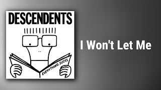 Descendents // I Won&#39;t Let Me