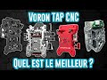 Choisir un tap voron cnc  on les compare tous  