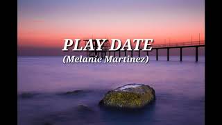 Play Date - Melanie Martinez (lyrics)