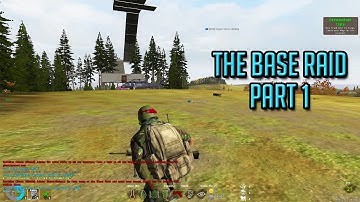 Dayz Overpoch - The Base Raid#2 Part 1