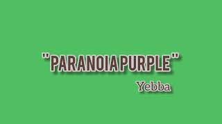 Yebba - Paranoia Purple (Lyrics)