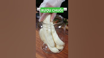 [Tập 98] Rượu Chuối Nhà Làm #food