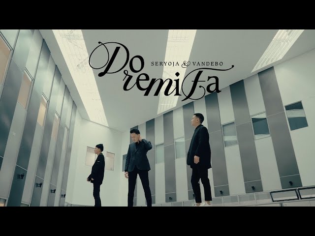 Seryoja x Vandebo - Do Re Mi Fa (Official Music Video) class=