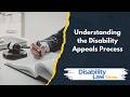 Understanding the Disability Appeals Process  - Disability Law Show S08E12