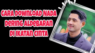 Download lagu Nada Dering Aldebaran - Sinetron Ikatan Cinta mp3