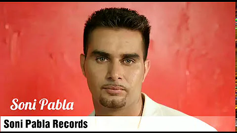 Sohneyo Narazgi Te Nahi (Full Audio) l Soni Pabla l Official Punjabi Song 2004 l Soni Pabla Music