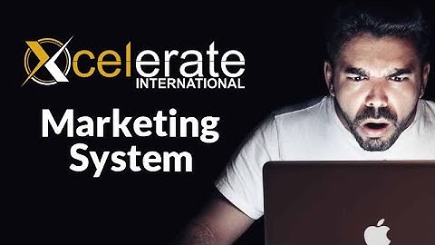 Just Launched - Xcelerate International Marketing System 2025
