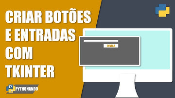 Tkinter-Como criar botões e entrada de dados em Python
