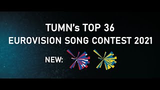 My TOP 36 (so far) (NEW: 🇮🇸🇸🇪) || Eurovision Song Contest 2021