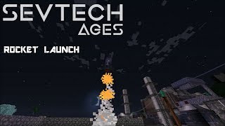 Sevtech Ages: Age 4 Rocket Launch