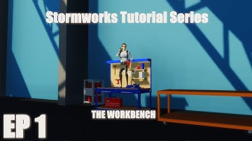 Stormworks Tutorial Series : Episode 1 The Workbench