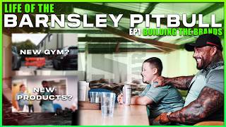 Life of the Barnsley Pitbull // Ep1. Building The Brands TMU/GM10