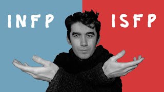 INFP vs ISFP - Which One Are You?