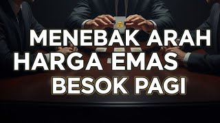 Menebak Arah Emas Besok Senin