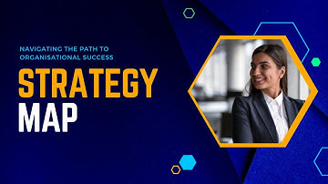Strategy Map: Navigating the Path to Organisational Success