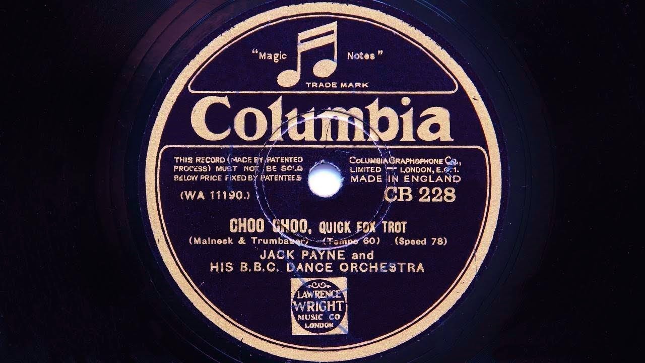 Watch Jack Payne and His BBC Dance Orchestra – Choo Choo on YouTube Watch Jack Payne and His BBC Dance Orchestra – Choo Choo on YouTube