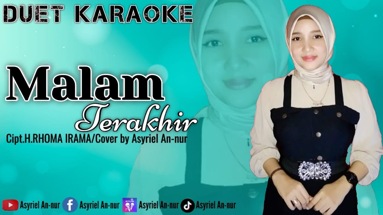 MALAM TERAKHIR (Rhoma Irama) -DUET  KARAOKE UNTUK COWOK -BARENG ASYRIEL AN-NUR