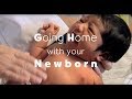Going Home With Your Newborn