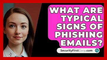 What Are Typical Signs Of Phishing Emails? - SecurityFirstCorp.com