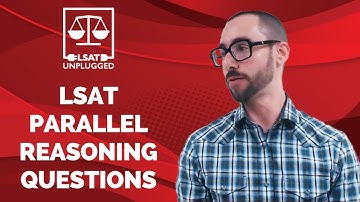 LSAT Parallel Reasoning Questions