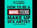 How to be a Marvel Studios Make Up SFX Artist with Jon Moore - Career Advice from Creatives