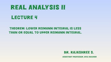 L4 Real Analysis II. If bounded function f:[a,b]→R, Lower Reimann Integral ≤ Upper Reimann Integral.