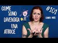 COME SONO DIVENTATA UN' ATTRICE - Parte quarta_| Lezione di recitazione #101