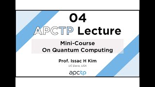 [Lecture Series] 04. Mini-Course on Quantum Computing 20210929
