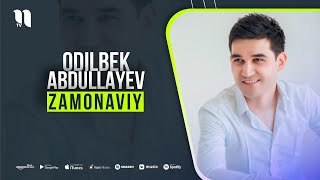 Odilbek Abdullayev - Zamonaviy (audio 2021)