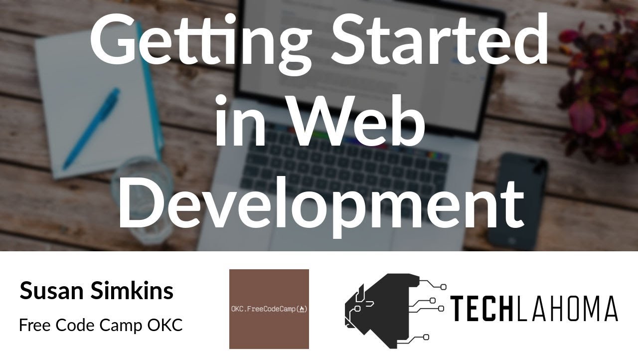 Getting Started in Web Development - Susan Simkins: Free Code Camp OKC ...