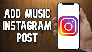 How to Add Music to Instagram Post