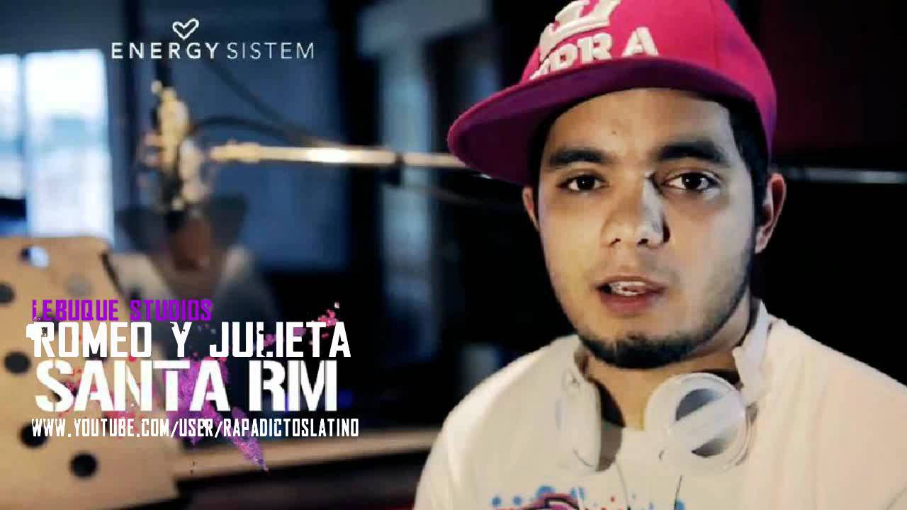 Romeo y Julieta - Santa RM (LEBUQUE STUDIOS) [Tema Nuevo 2012] - YouTube