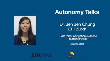 Autonomy Talks - Jen Jen Chung: Safe Robot Navigation in Dense Human Crowds