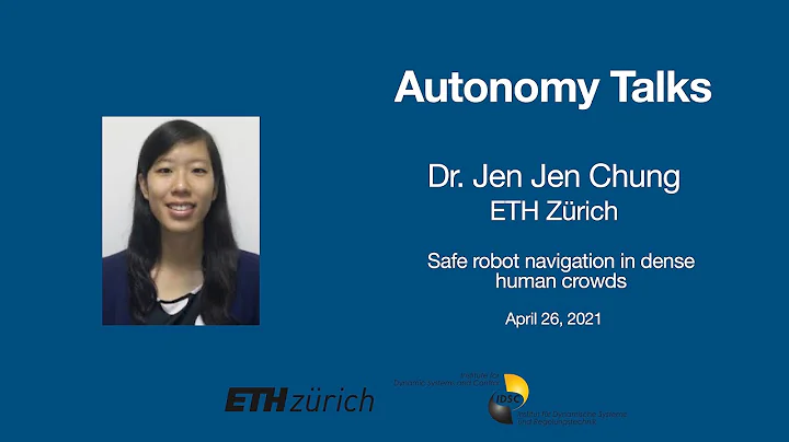 Autonomy Talks - Jen Jen Chung: Safe Robot Navigat...