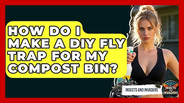 How Do I Make A DIY Fly Trap For My Compost Bin? - Insects and Invaders
