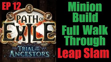 Path of Exile: Ep 12 - Minion Necromancer Leap Slam Nice - Ancestors 3.22 2023