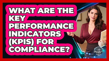 What Are The Key Performance Indicators (KPIs) For Compliance? - SecurityFirstCorp.com