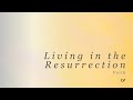 Living in the resurrection  faith  lagan valley vineyard  280424