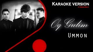 Ummon - Oq gulim (Karaoke version)