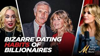 Famous The Strange Relationship Habits of Ted Turner and Other Billionaires, with Maureen Callahan Wealth