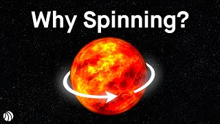 Why is Everything in Space Spinning?