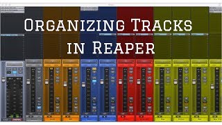 Organizing Tracks in Reaper
