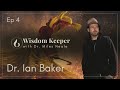 Dr ian baker  plerinages extrieurs yogas intrieurs et lixirs secrets  podcast du gardien de la sagesse e4