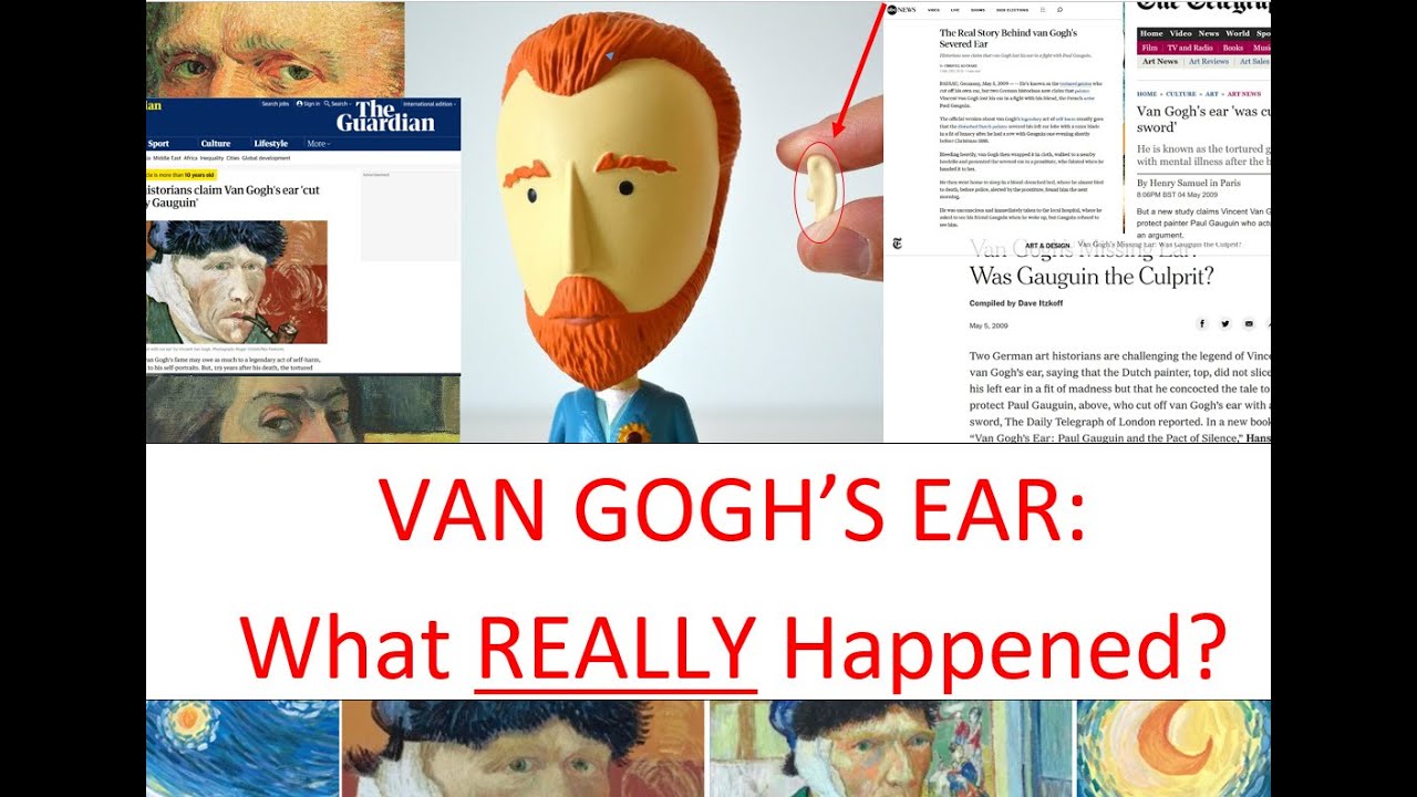 Everything you thought you knew about Van Gogh's Ear YouTube