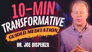 Video thumbnail of "10 Min Transformative Guided Meditation - Dr. Joe Dispenza"